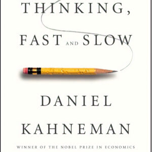 THINKING,FAST&SLOW (DANIEL KAHNEMAN)