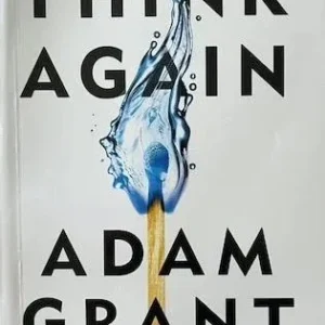 Think Again: The Power of Knowing What You Don't Know