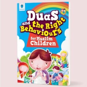 Duas and Right Behaviours for Muslim Children