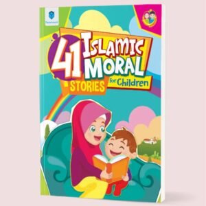 41 Islamic Moral Stories for Children