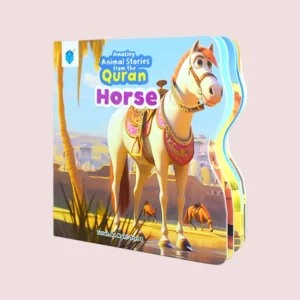 AMAZING ANIMAL STORIES FROM THE QURAN - HORSE