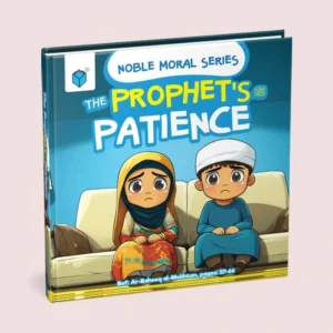 THE PROPHET’S صَلَّى ٱللّٰهُ عَلَيْهِ وَسَلَّمَ PATIENCE