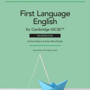 First Language English for Cambridge IGCSE™ Workbook with Digital Access (6th Edition) by Graham Elsdon, Helen Rees-Bidder