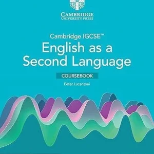Cambridge IGCSE™ English as a Second Language Coursebook with Digital Access  Writer: Peter Lucantoni
