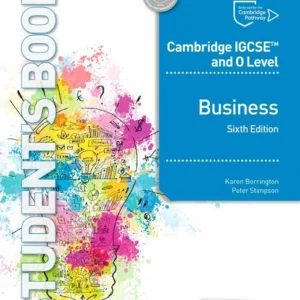 Cambridge IGCSE™ and O Level Business Student’s Book (6th Edition)  Writer: Karen Borrington, Peter Stimpson