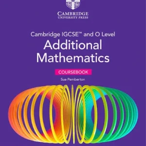 Cambridge IGCSE™ and O Level Additional Mathematics Coursebook with Digital Version (3rd Edition)  Writer: Sue Pemberton